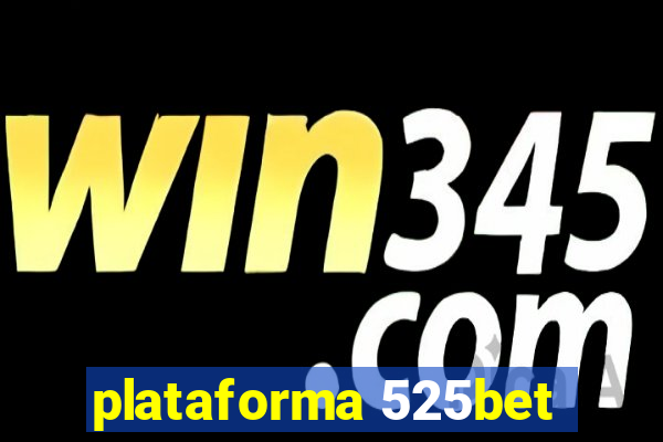 plataforma 525bet